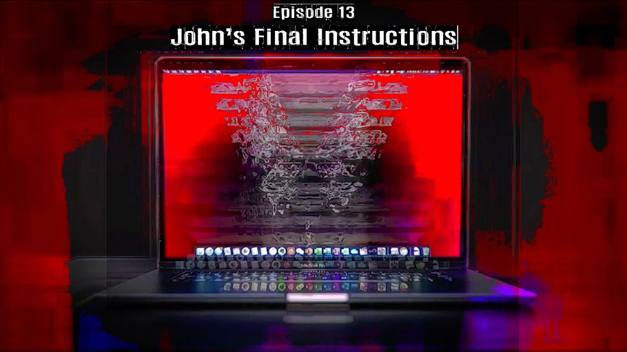 John's Final Instructions - Nat Bradley - Video Art - Episode 13