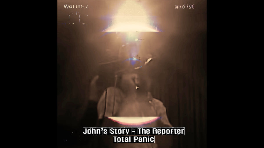John’s Story - The Reporter - Total Panic - Nat Bradley - Video Art