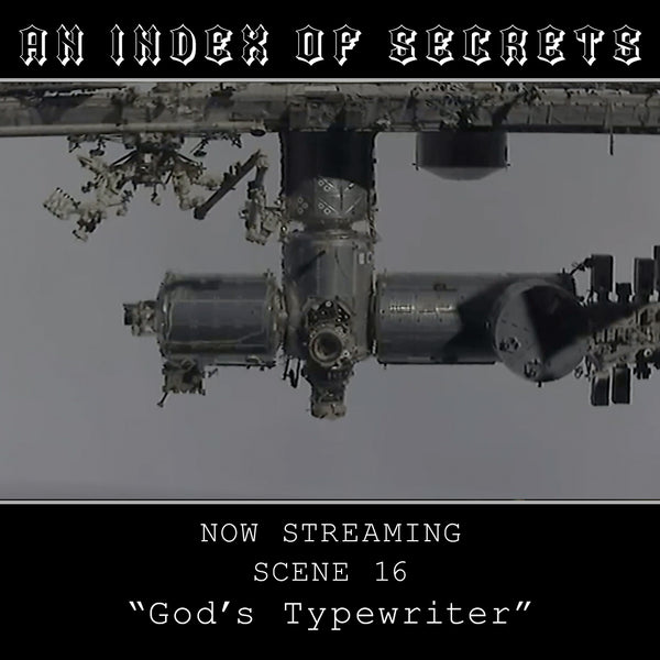 An Index Of Secrets - Scene 16 - “God’s Typewriter” - Nat Bradley - Video Art
