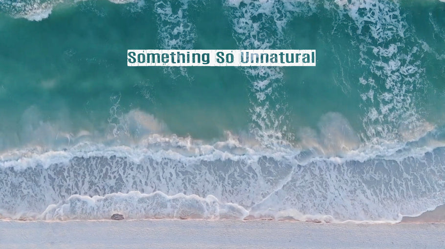Something So Unnatural - Nat Bradley - Video Art